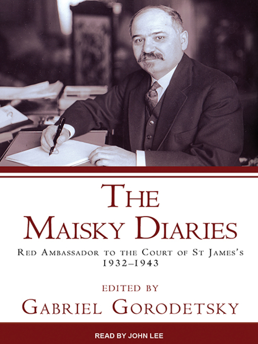 Title details for The Maisky Diaries by Gabriel Gorodetsky - Available